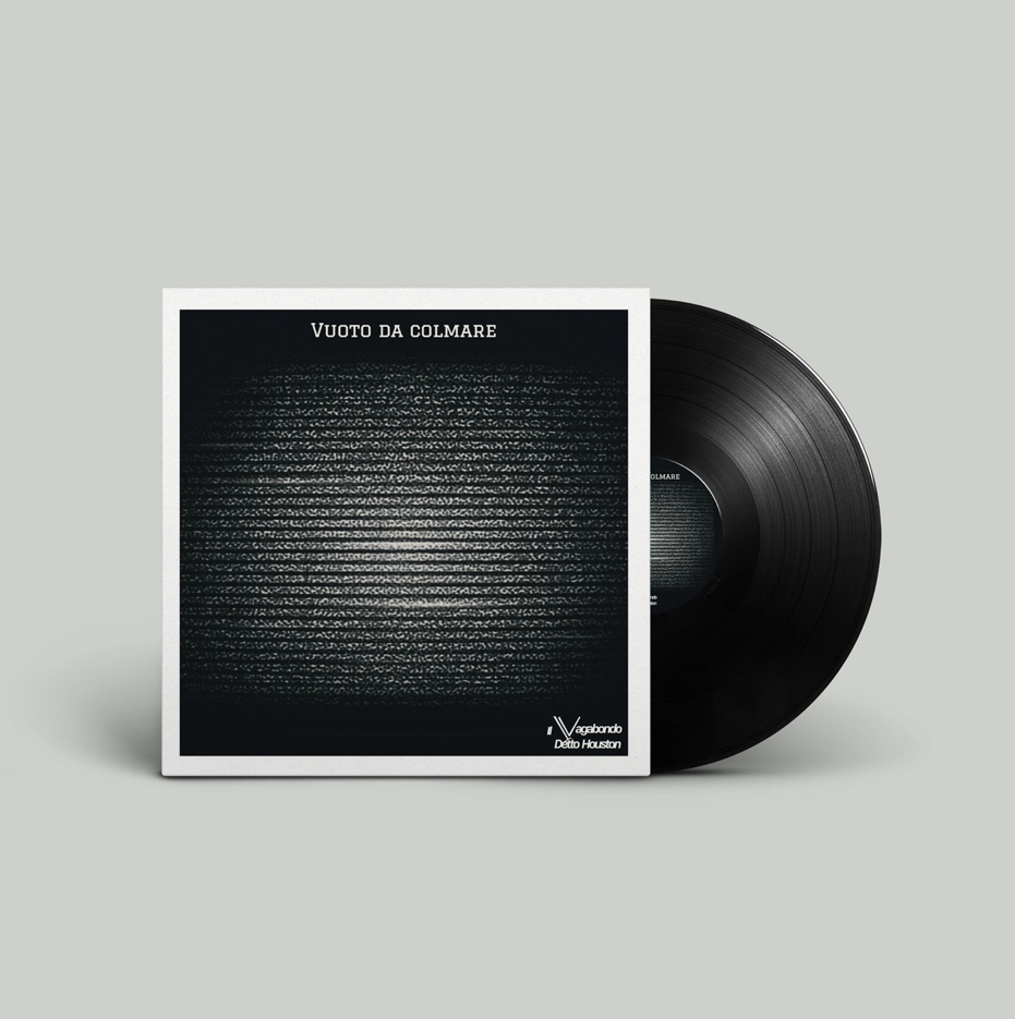 Vuoto Da Colmare (Vinile) - Il Vagabondo Detto Houston